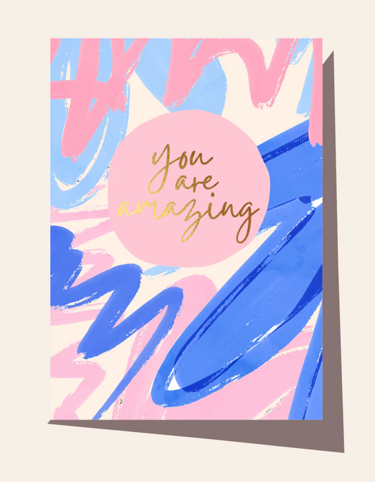 YOU ARE AMAZING CARD
